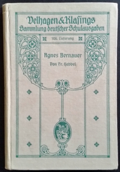 Agnes Bernauer - Trauerspiel in 5 Akten - 1909