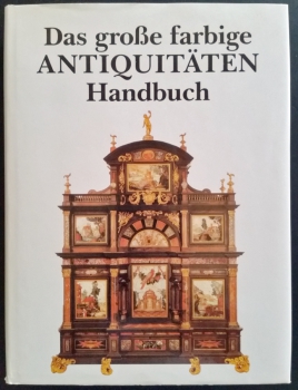 Das große farbige Antiquitäten Handbuch