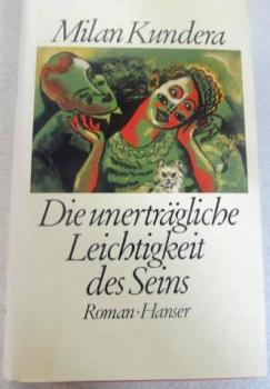 Die unerträgliche Leichtigkeit des Seins - Roman