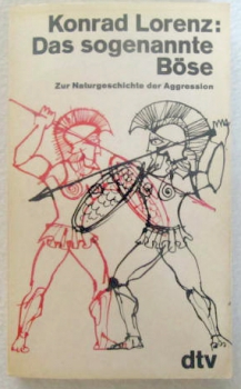 Das sogenannte Böse - Konrad Lorenz