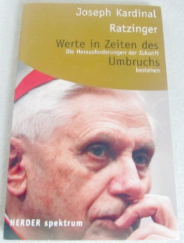 Werte in Zeiten des Umbruchs - Kardinal Ratzinger