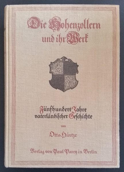 Die Hohenzollern und ihr Werk - 2. Auflage - 1915